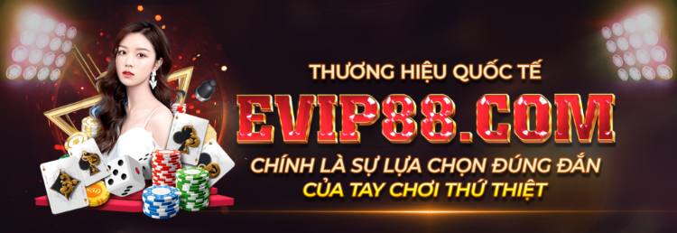 Tỷ lệ kèo Cá Cược Evip88 Mới Nhất 2024 2